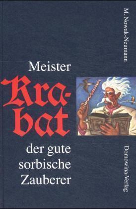 Cover: 9783742002914 | Meister Krabat der gute sorbische Zauberer | Mercin Nowak-Neumann