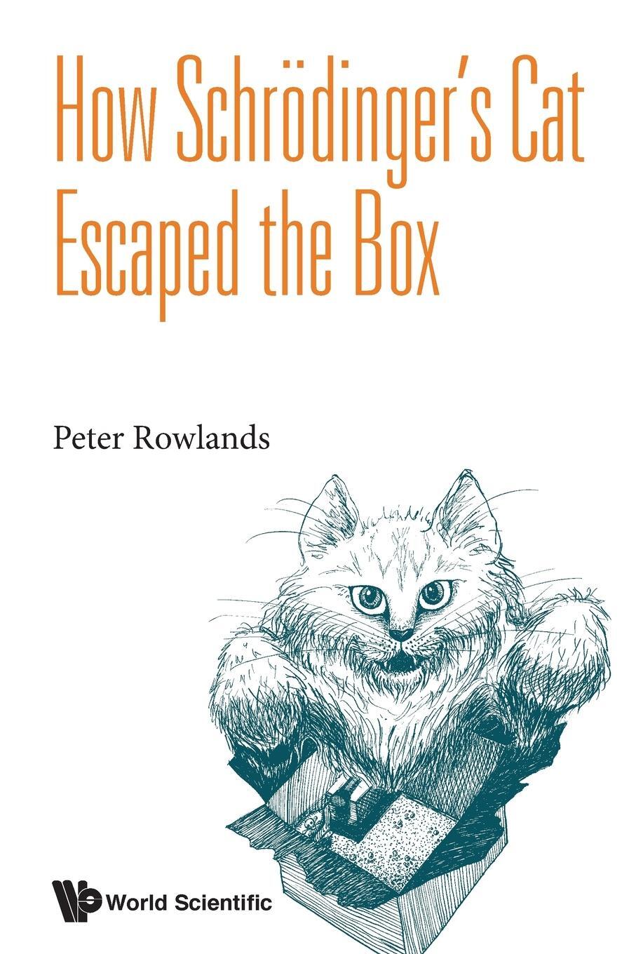 Cover: 9789814635196 | How Schrödinger's Cat Escaped the Box | Peter Rowlands | Taschenbuch