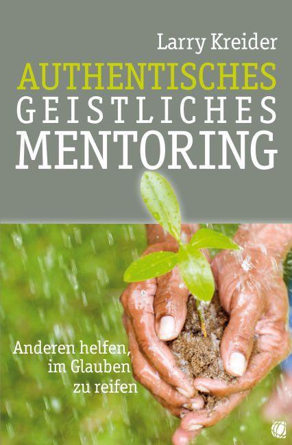 Cover: 9783936322347 | Authentisches geistliches Mentoring | Larry Kreider | Taschenbuch