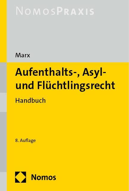 Cover: 9783848774487 | Aufenthalts-, Asyl- und Flüchtlingsrecht | Reinhard Marx | Buch | 2023