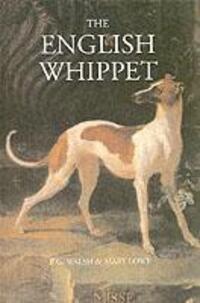 Cover: 9781904784036 | Walsh, E: The English Whippet | E.G. Walsh (u. a.) | Buch | Gebunden