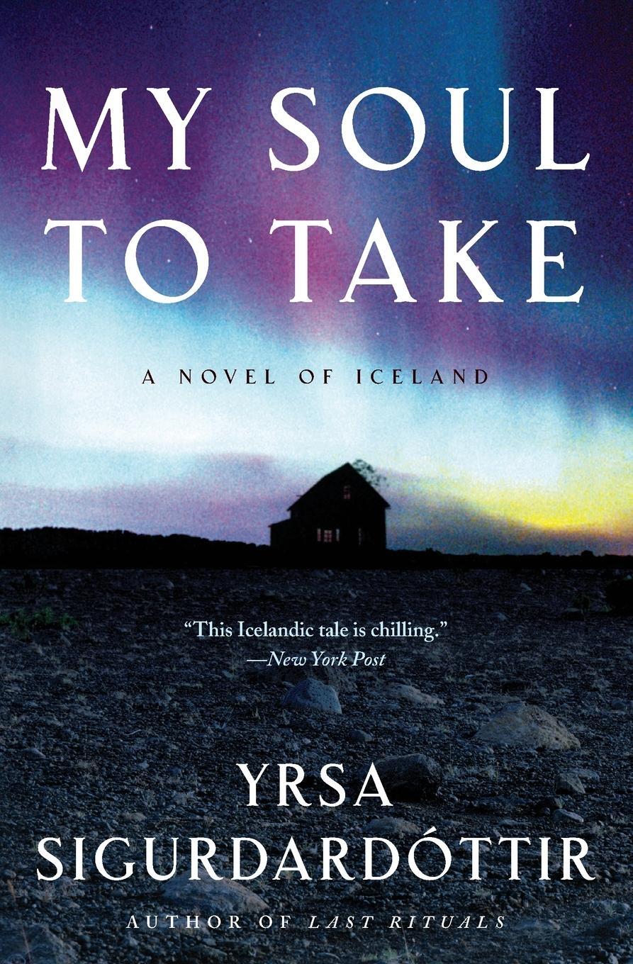 Cover: 9780061143397 | My Soul to Take | A Novel of Iceland | Yrsa Sigurdardottir | Buch