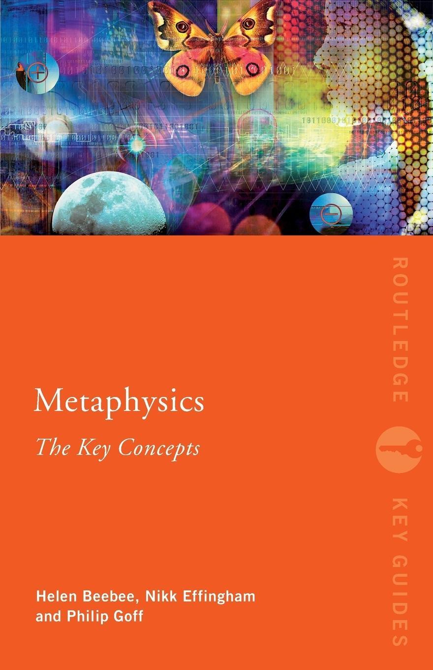 Cover: 9780415559287 | Metaphysics: The Key Concepts | Helen Beebee (u. a.) | Taschenbuch