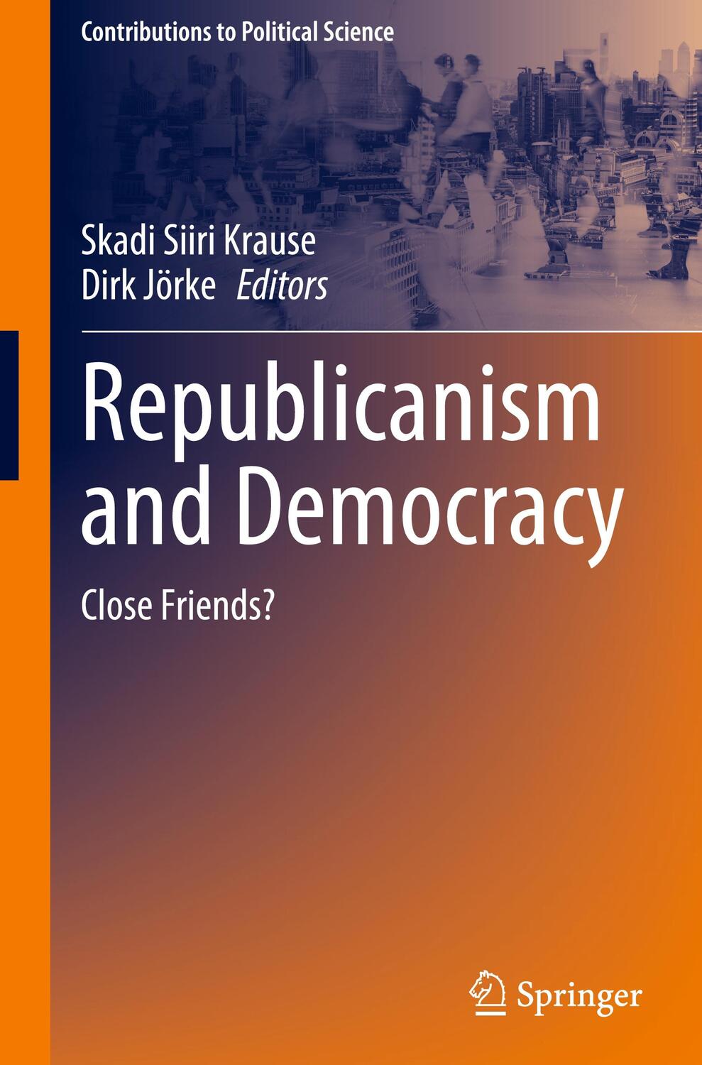 Cover: 9783031157790 | Republicanism and Democracy | Close Friends? | Dirk Jörke (u. a.)