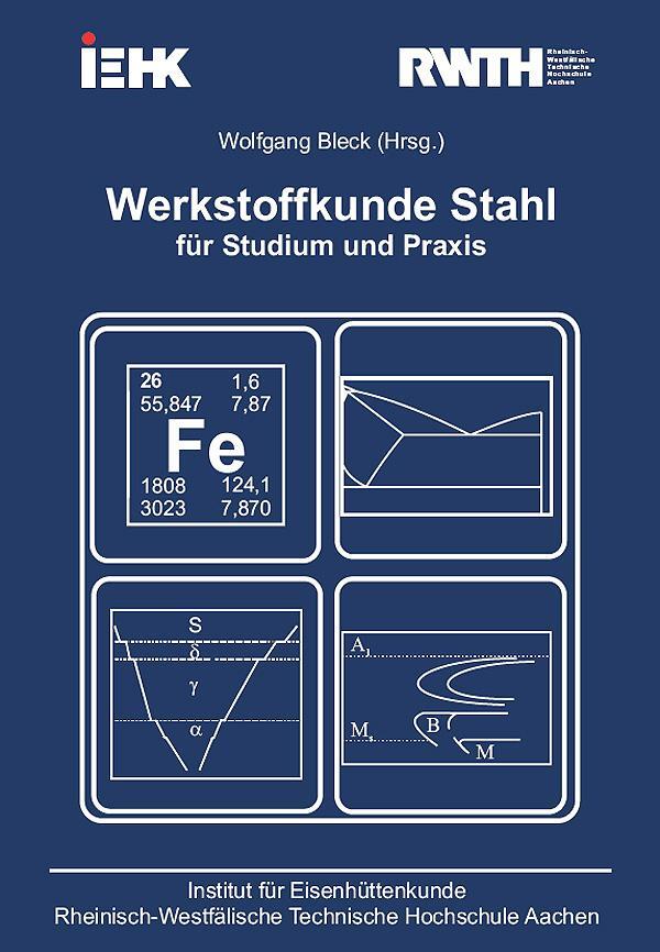 Cover: 9783896538208 | Werkstoffkunde Stahl für Studium und Praxis | Wolfgang Bleck | Buch