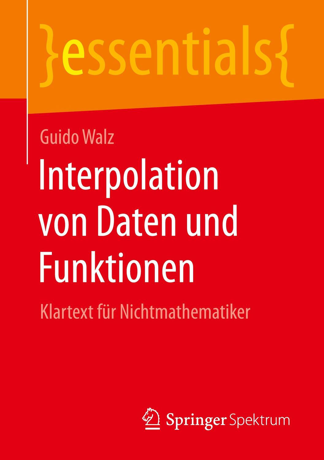 Cover: 9783658306571 | Interpolation von Daten und Funktionen | Guido Walz | Taschenbuch
