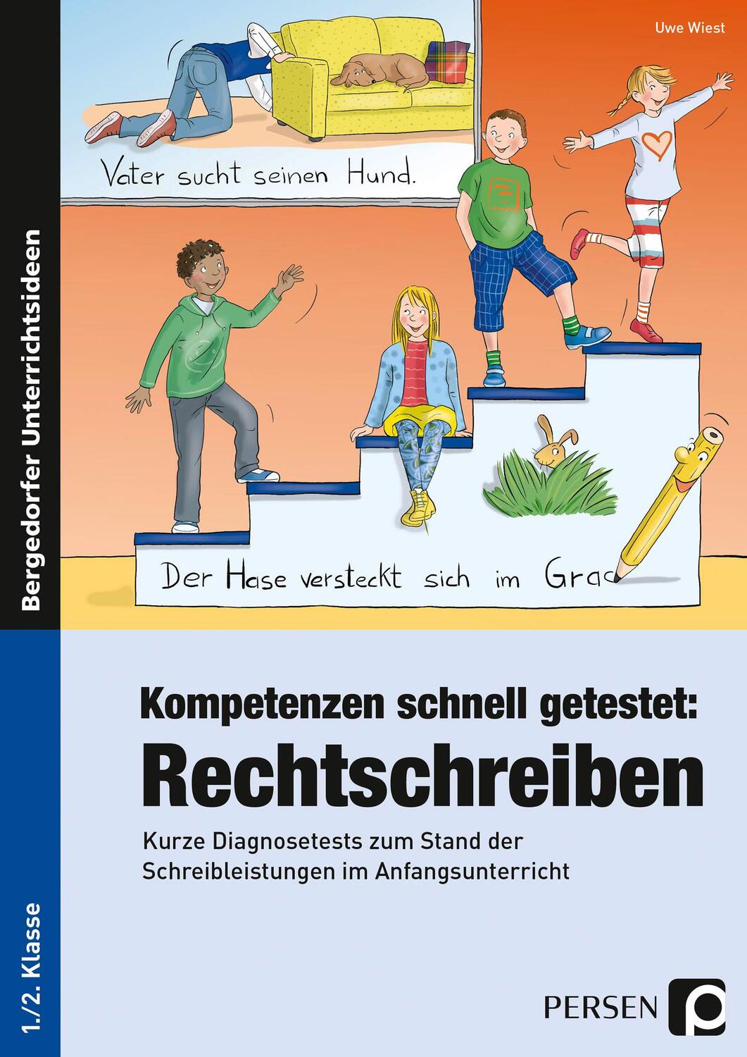 Cover: 9783403200857 | Kompetenzen schnell getestet: Rechtschreiben | Uwe Wiest | Broschüre