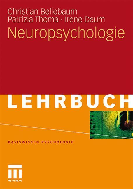Cover: 9783531168272 | Neuropsychologie | Christian Bellebaum (u. a.) | Taschenbuch | 166 S.