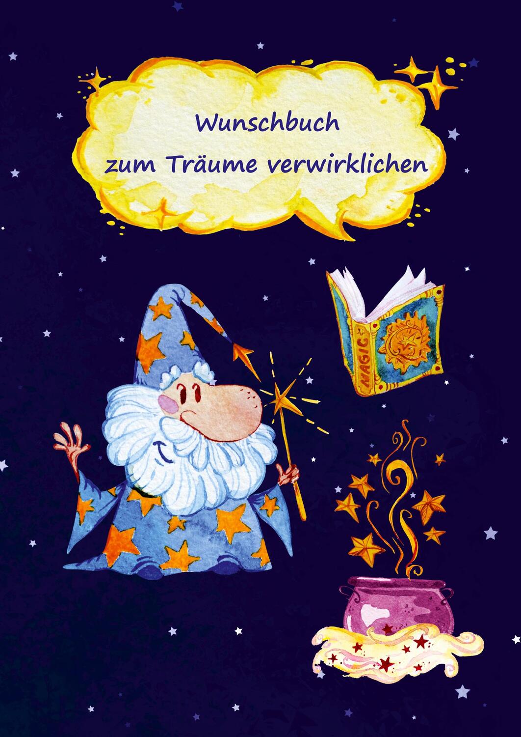 Cover: 9783967380552 | Wunschbuch zum Träume verwirklichen | Angelina Schulze | Taschenbuch