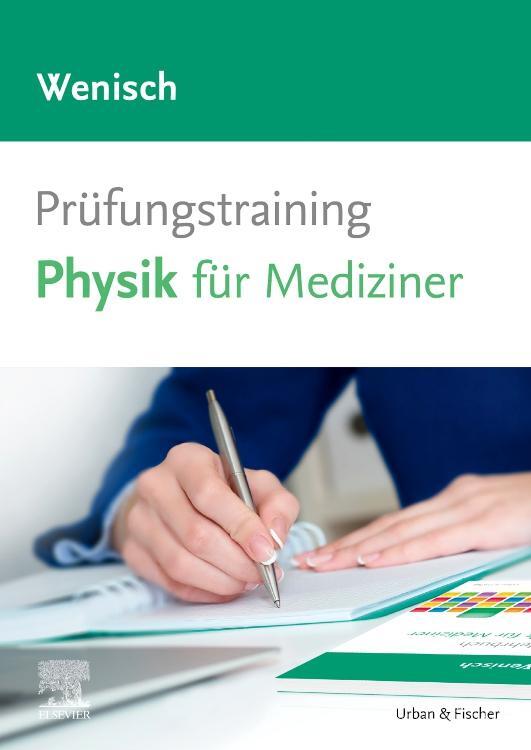 Cover: 9783437440243 | Prüfungstraining Physik für Mediziner | Thomas Wenisch | Taschenbuch