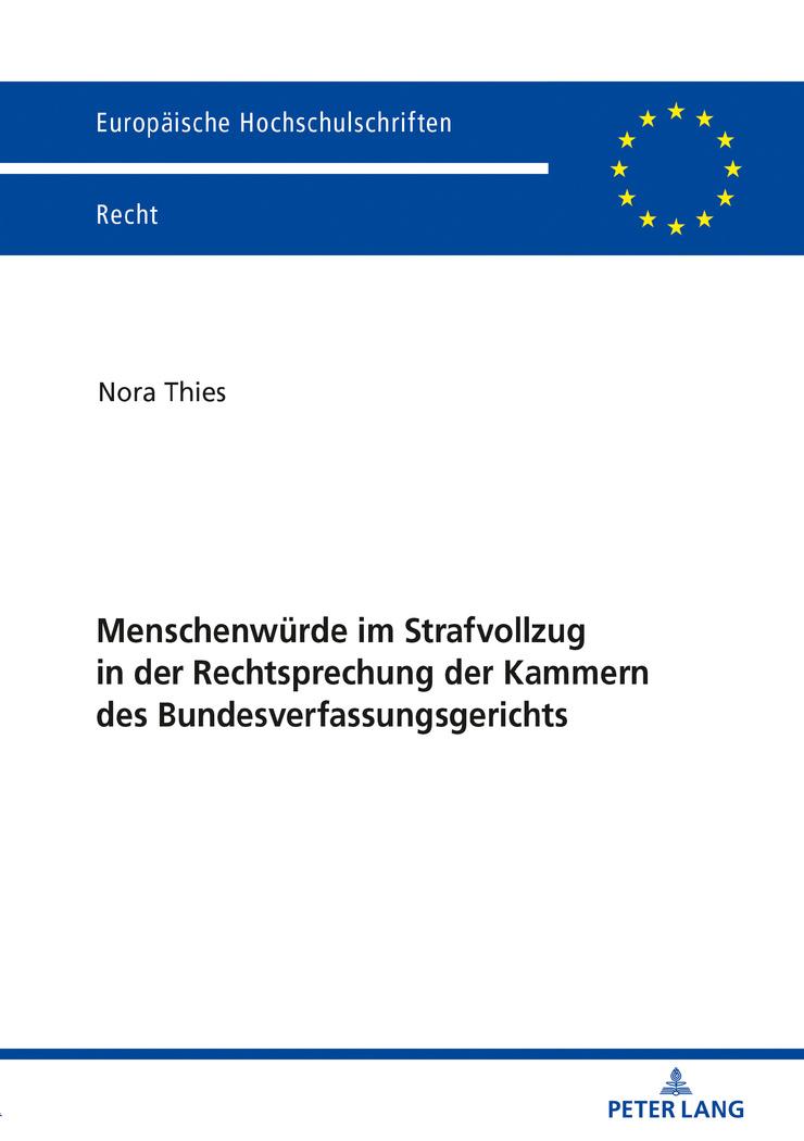 Cover: 9783631797129 | Menschenwürde im Strafvollzug in der Rechtsprechung der Kammern des...