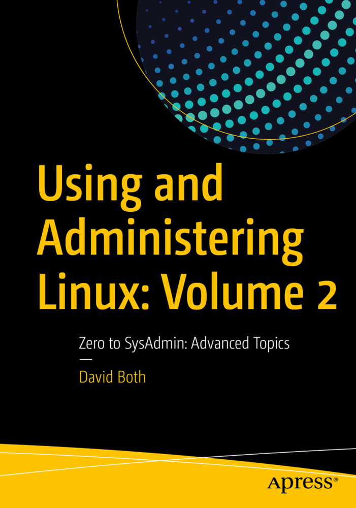 Cover: 9781484254547 | Using and Administering Linux. Vol.2 | David Both | Taschenbuch | 2020