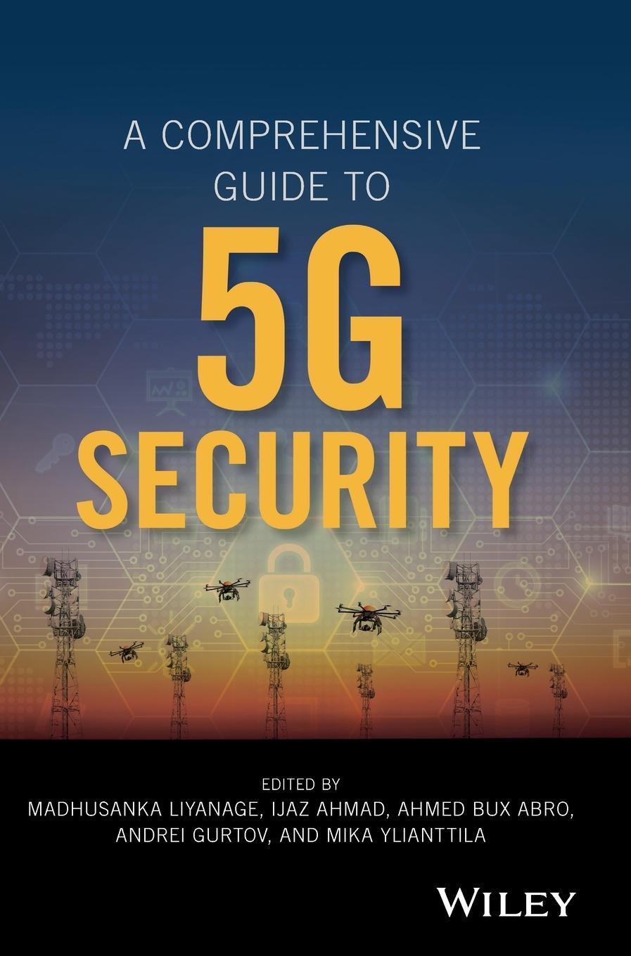 Cover: 9781119293040 | A Comprehensive Guide to 5G Security | Madhusanka Liyanage | Buch