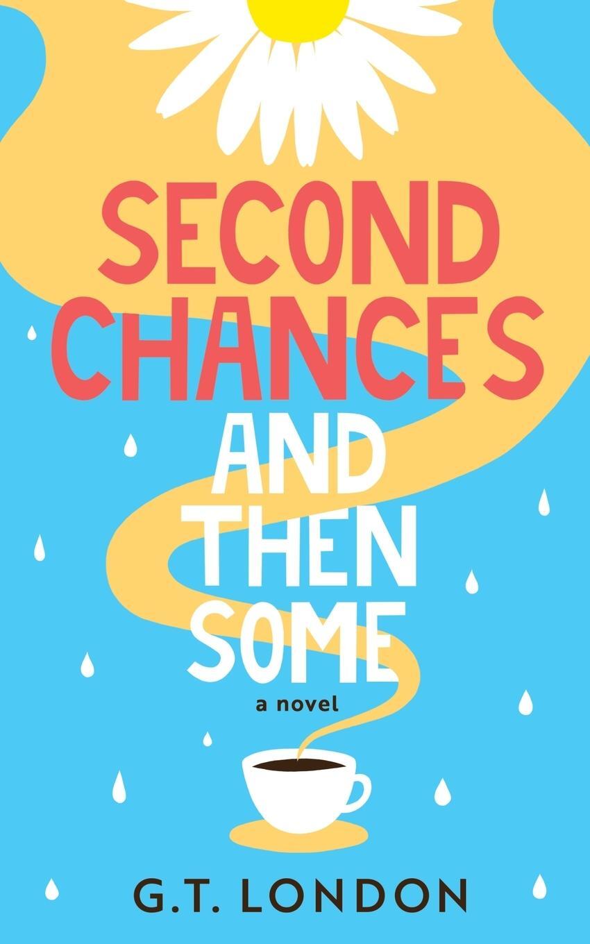 Cover: 9798988060505 | Second Chances and Then Some | A Novel | G. T. London | Taschenbuch