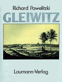 Cover: 9783899600568 | Gleiwitz | Stadtgeschichte | Richard Pawlitzki | Taschenbuch | Deutsch