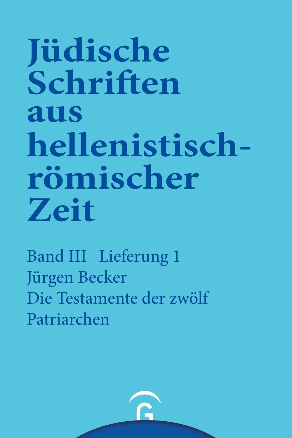 Cover: 9783579039312 | Die Testamente der zwölf Patriarchen | Jürgen Becker | Taschenbuch
