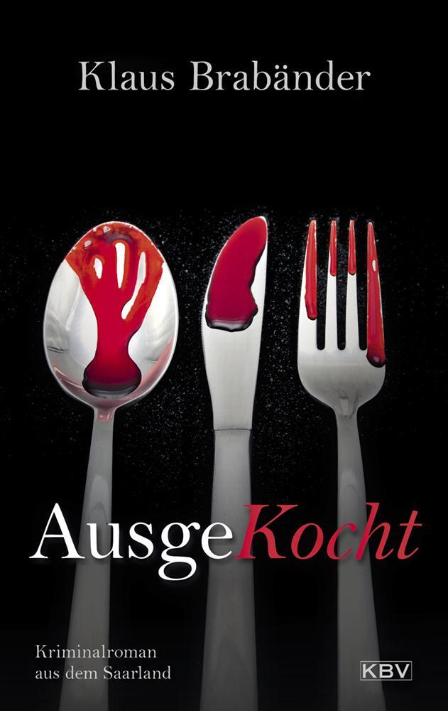 Cover: 9783954417186 | AusgeKocht | Kriminalroman aus dem Saarland | Klaus Brabänder | Buch