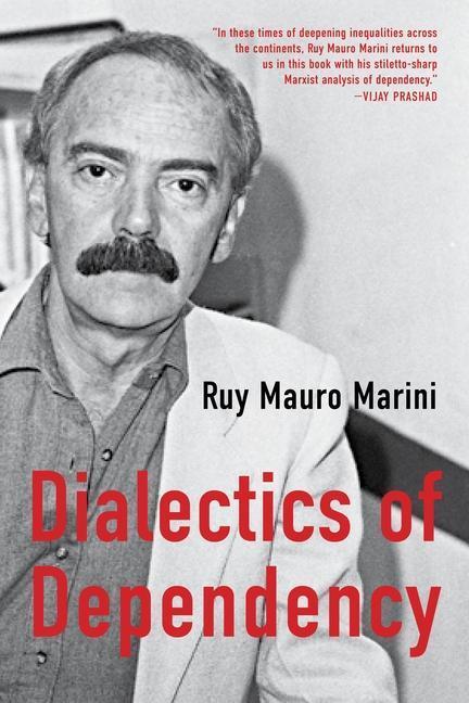 Cover: 9781583679821 | The Dialectics of Dependency | Ruy Mauro Marini | Taschenbuch | 2022
