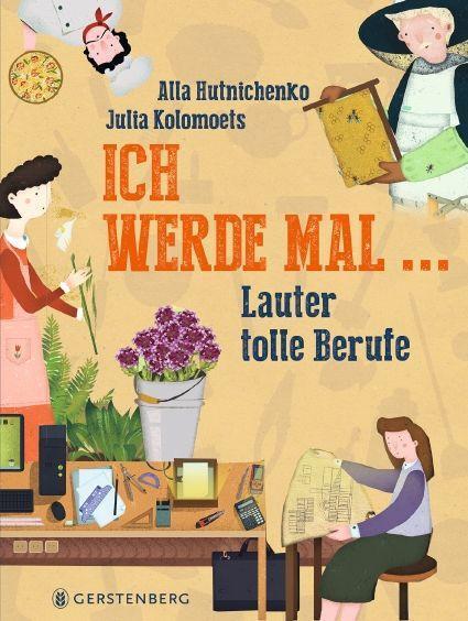 Cover: 9783836961158 | Ich werde mal | Lauter tolle Berufe | Alla Hutnichenko | Buch | 80 S.