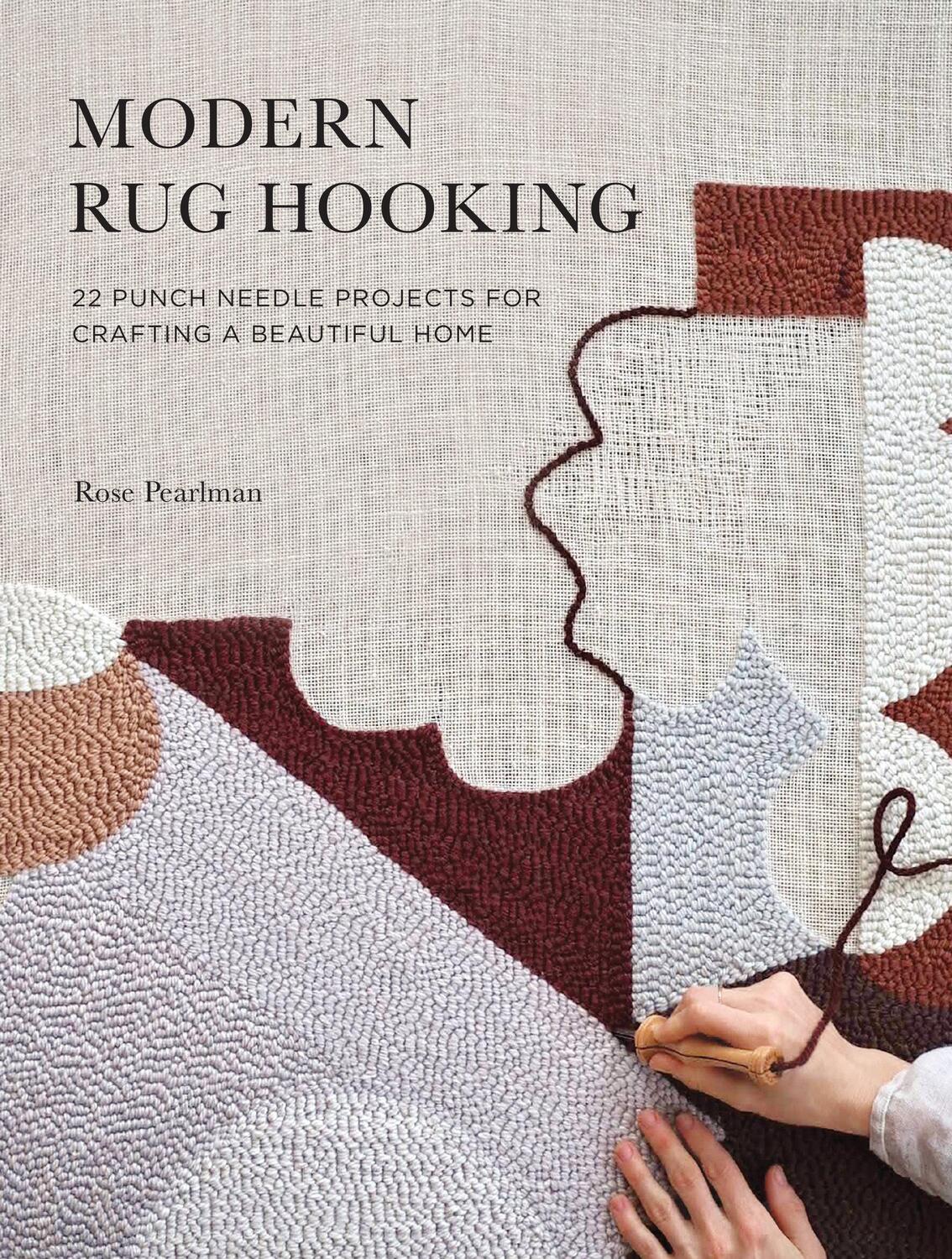 Cover: 9781611807073 | Modern Rug Hooking: 22 Punch Needle Projects for Crafting a...