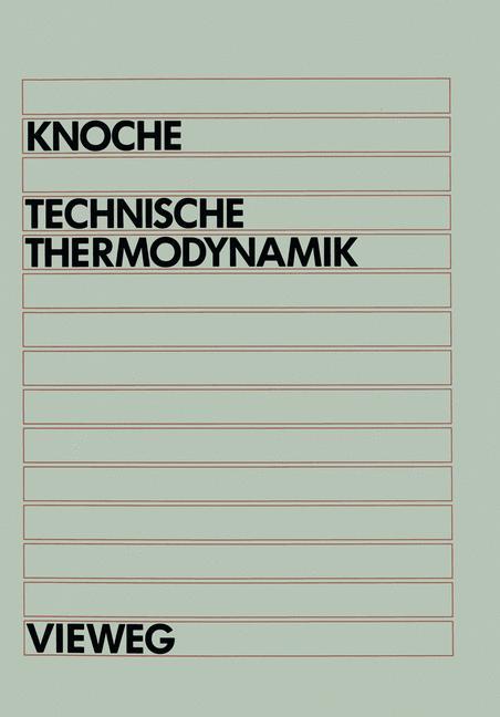 Cover: 9783528330231 | Technische Thermodynamik | Karl-Friedrich Knoche | Taschenbuch | viii