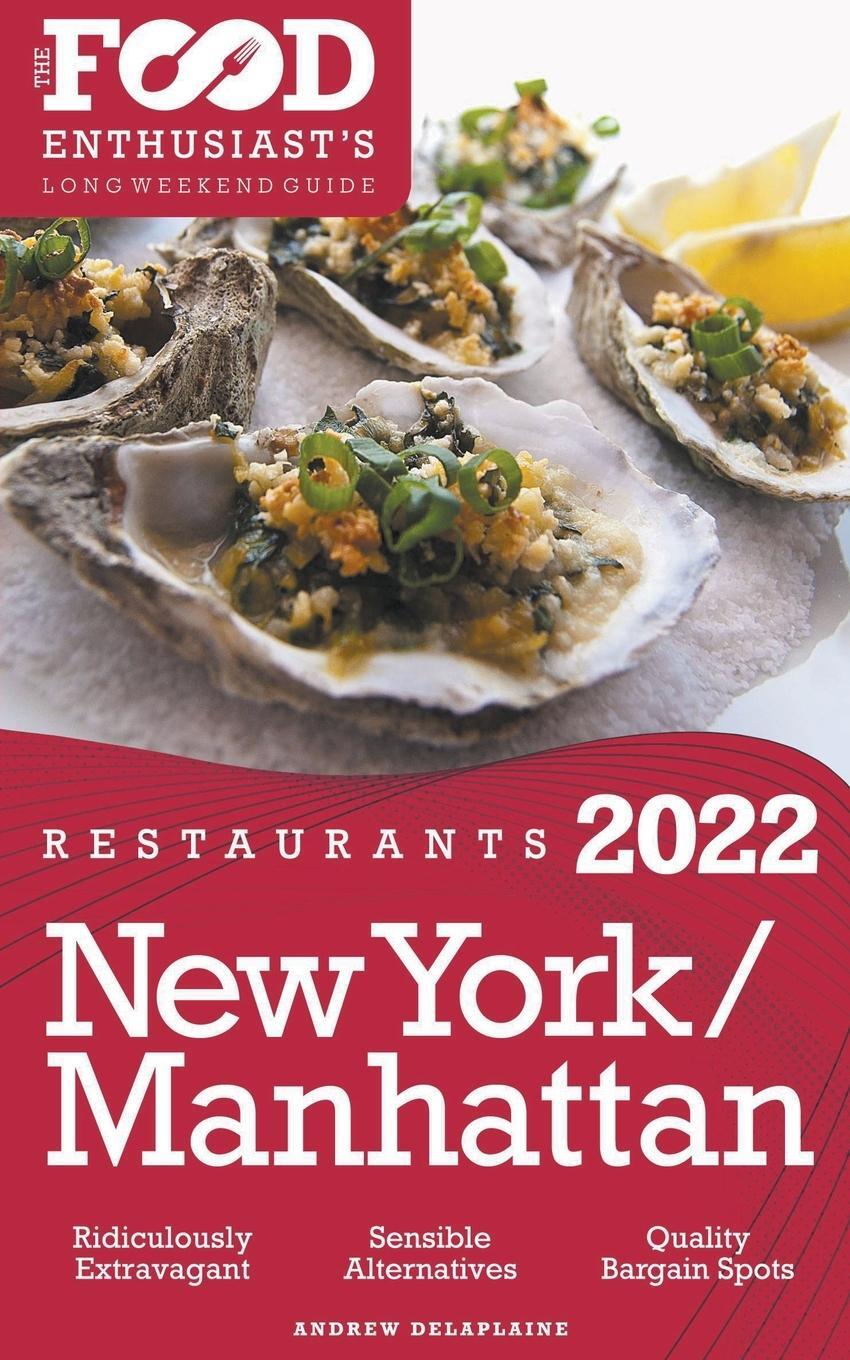 Cover: 9798201046804 | 2022 New York / Manhattan Restaurants - The Food Enthusiast's Long...
