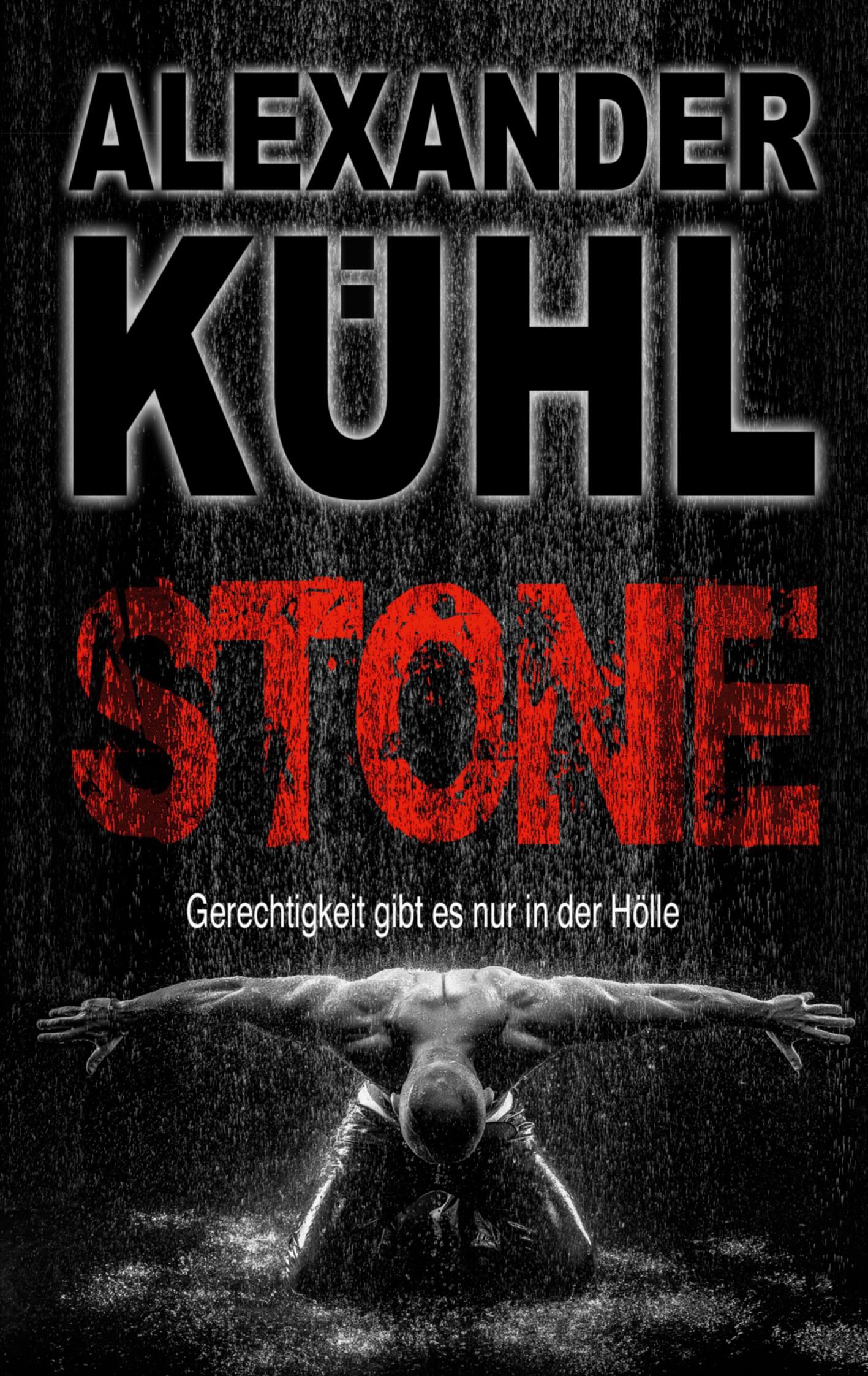 Cover: 9783769326451 | Stone | Gerechtigkeit gibt es nur in der Hölle | Alexander Kühl | Buch