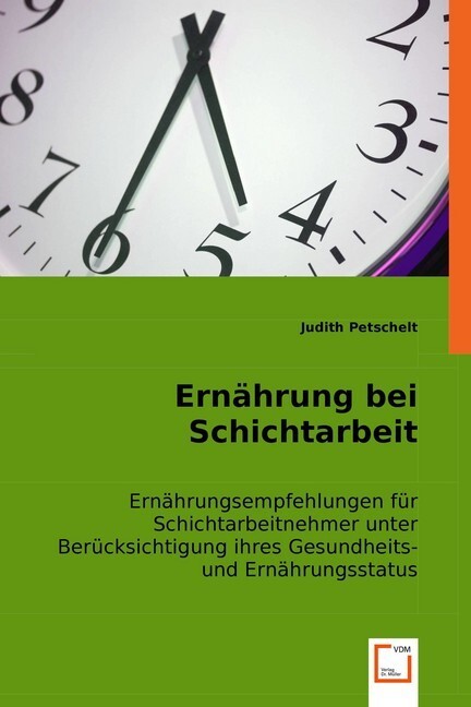 Cover: 9783836483193 | Ernährung bei Schichtarbeit | Judith Petschelt | Taschenbuch