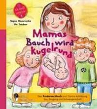 Cover: 9783950235753 | Mamas Bauch wird kugelrund - Das Kindersachbuch zum Thema...