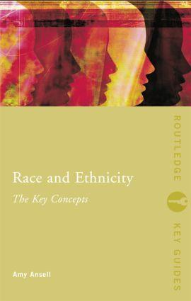 Cover: 9780415337953 | Race and Ethnicity: The Key Concepts | The Key Concepts | Amy Ansell