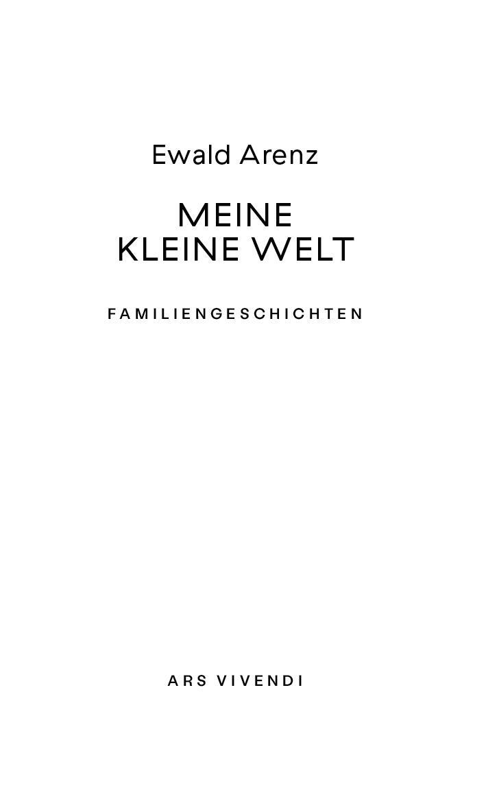Bild: 9783747203514 | Meine kleine Welt | Familiengeschichten | Ewald Arenz | Buch | 215 S.