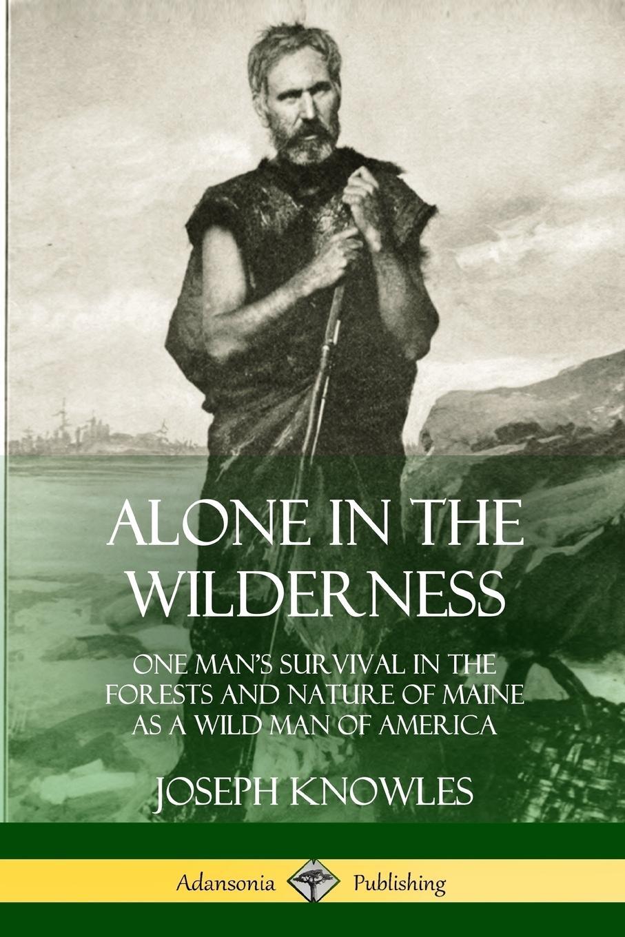Cover: 9780359013890 | Alone in the Wilderness | Joseph Knowles | Taschenbuch | Paperback
