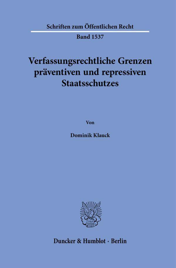 Cover: 9783428192267 | Verfassungsrechtliche Grenzen präventiven und repressiven...