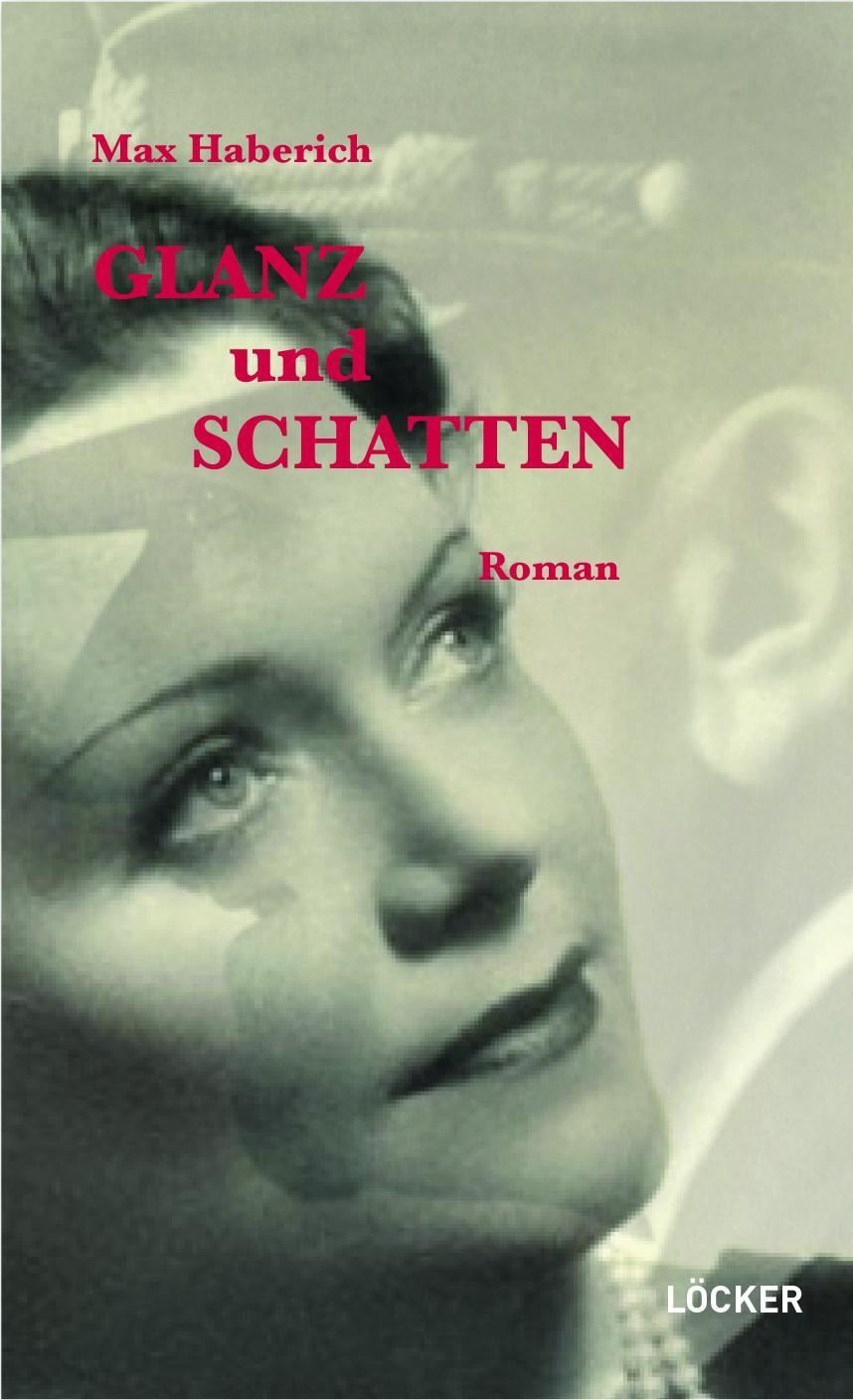 Cover: 9783990980804 | Glanz und Schatten | Roman | Max Haberich | Taschenbuch | 278 S.