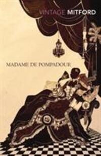 Cover: 9780099528876 | Madame de Pompadour | Nancy Mitford | Taschenbuch | Englisch | 2011