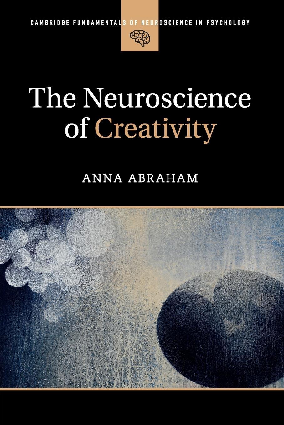 Cover: 9781316629611 | The Neuroscience of Creativity | Anna Abraham | Taschenbuch | Englisch