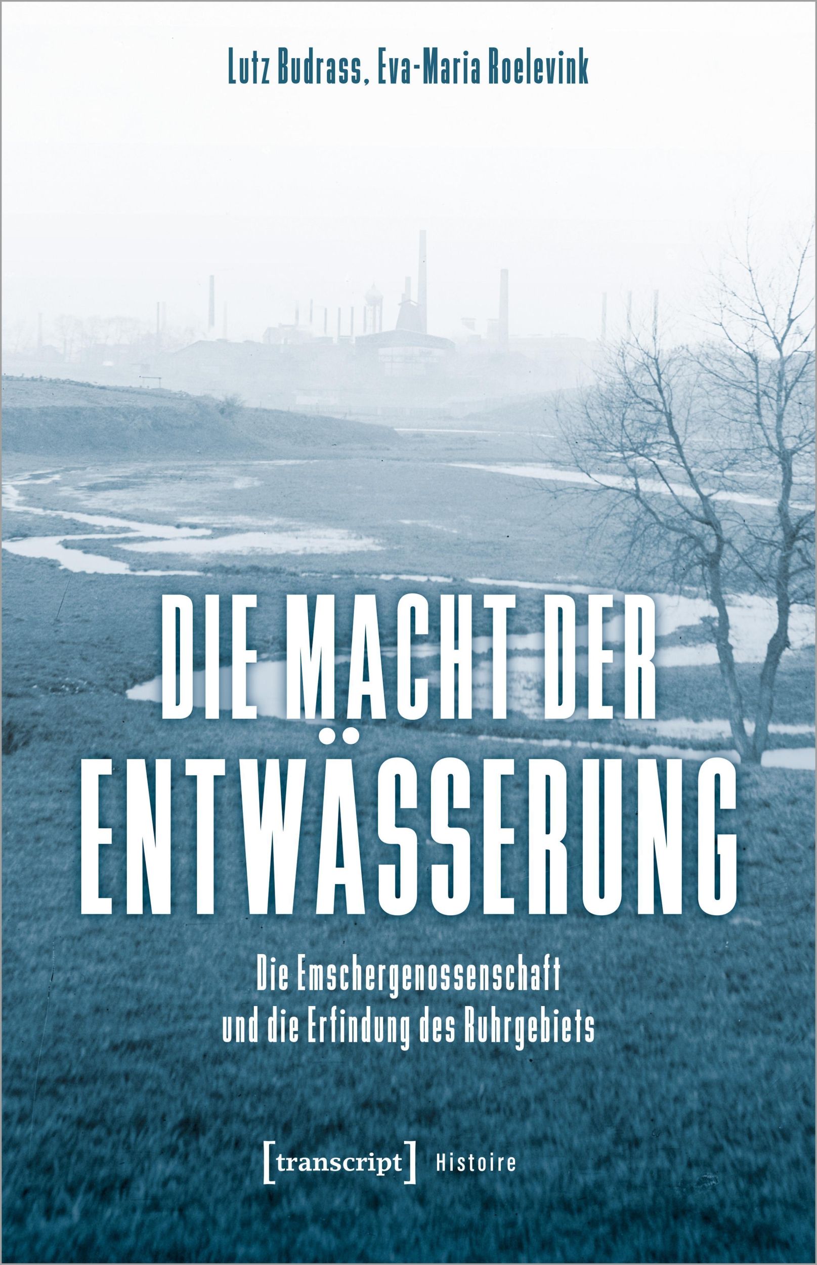 Cover: 9783837674316 | Die Macht der Entwässerung | Lutz Budrass (u. a.) | Taschenbuch | 2024