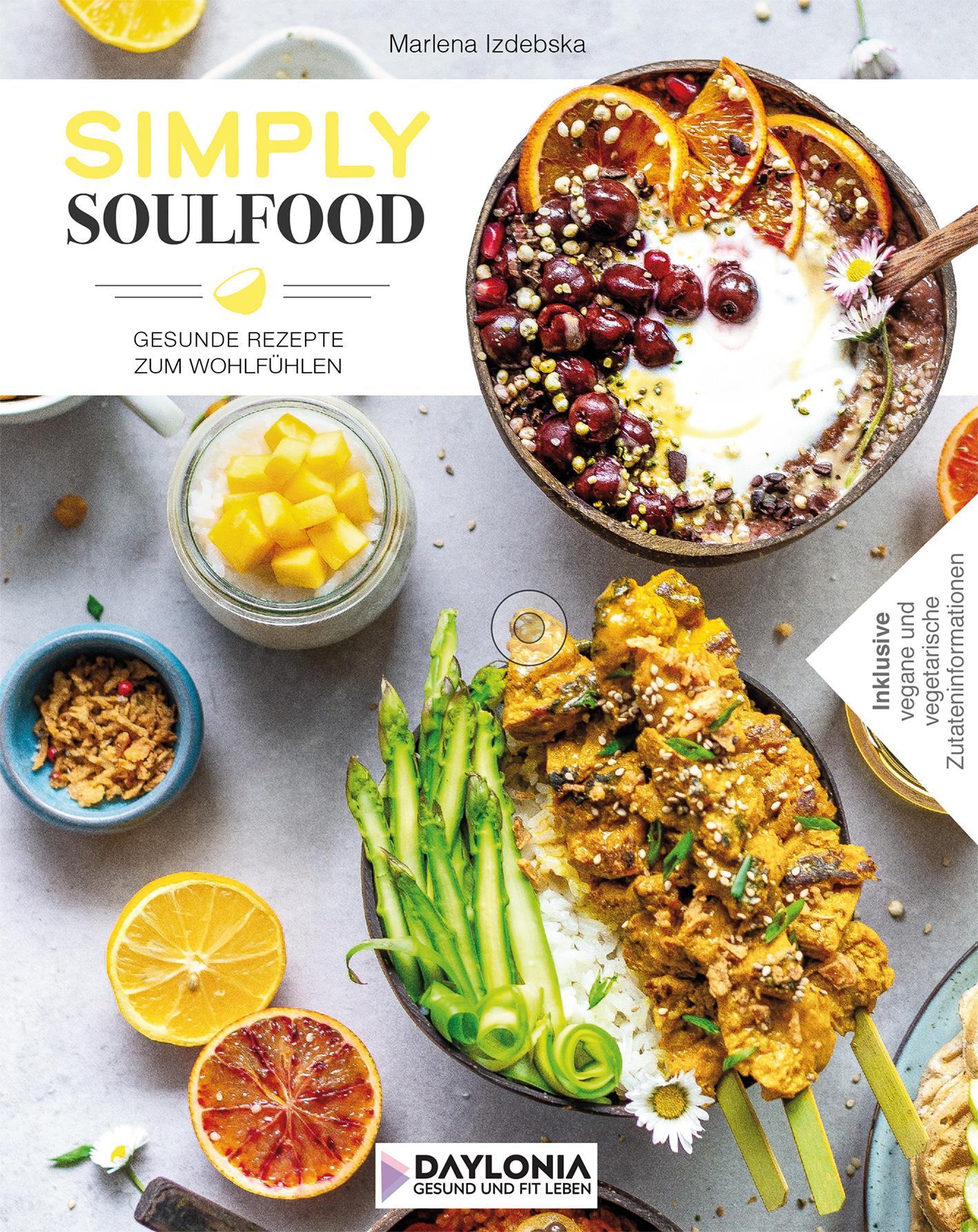 Cover: 9783948942021 | Simply Soulfood | Gesunde Rezepte zum Wohlfühlen | Marlena Izdebska