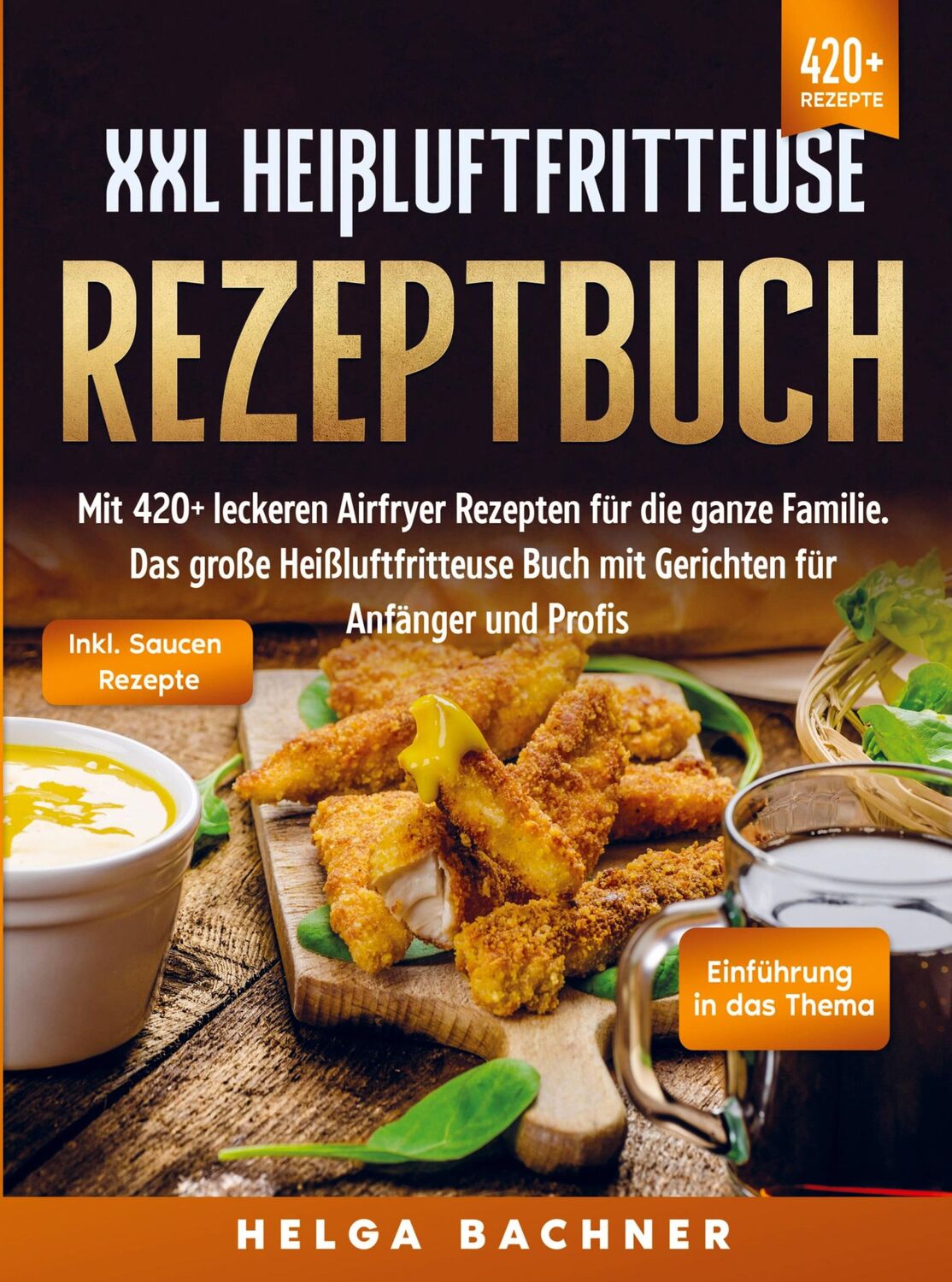 Cover: 9789403718088 | XXL Heißluftfritteuse Rezeptbuch | Helga Bachner | Taschenbuch | 2023