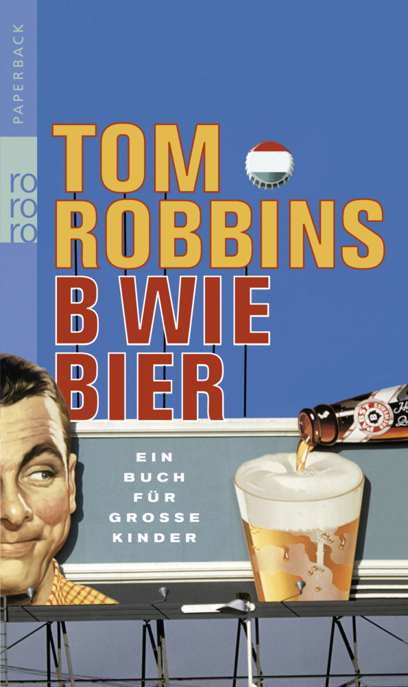 Cover: 9783499254246 | B wie Bier | Ein Buch für große Kinder. Deutsche Erstausgabe | Robbins