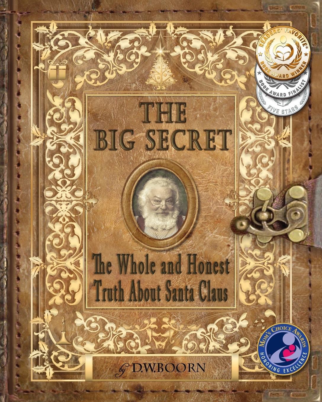 Cover: 9780988443808 | The Big Secret | The Whole and Honest Truth About Santa Claus | Boorn