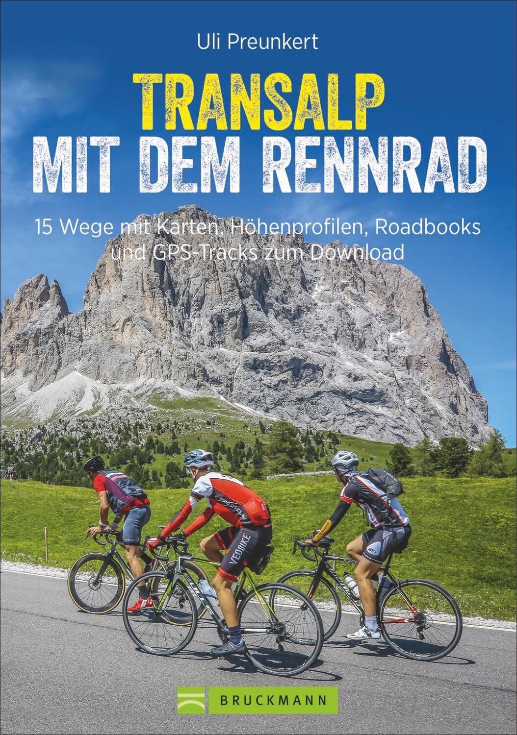 Cover: 9783734314957 | Transalp mit dem Rennrad | Uli Preunkert (u. a.) | Taschenbuch | 2019