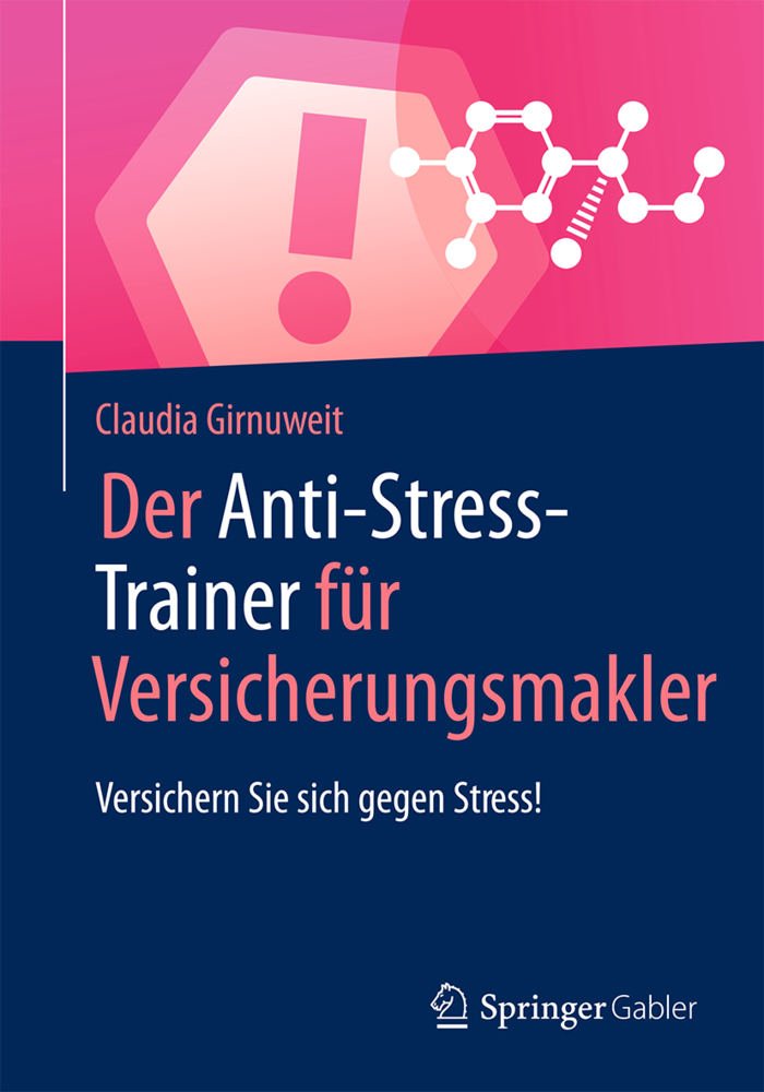 Cover: 9783658124816 | Der Anti-Stress-Trainer für Versicherungsmakler | Claudia Girnuweit