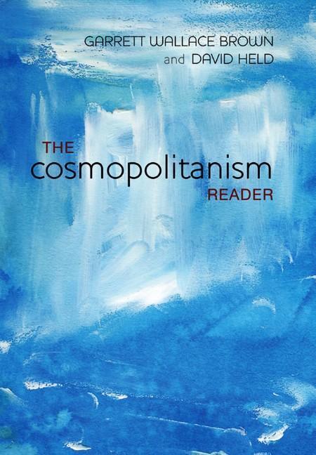 Cover: 9780745648729 | Cosmopolitanism Reader | Garrett W Brown (u. a.) | Taschenbuch | 2011