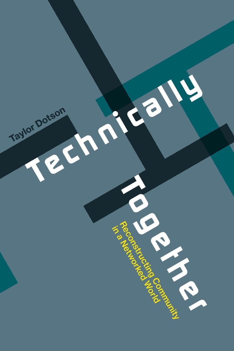 Cover: 9780262551229 | Technically Together | Reconstructing Community in a Networked World