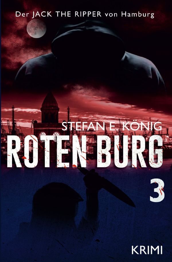 Cover: 9783758432453 | Roten Burg 3 - Der Jack the Ripper von Hamburg | DE | Stefan E. König