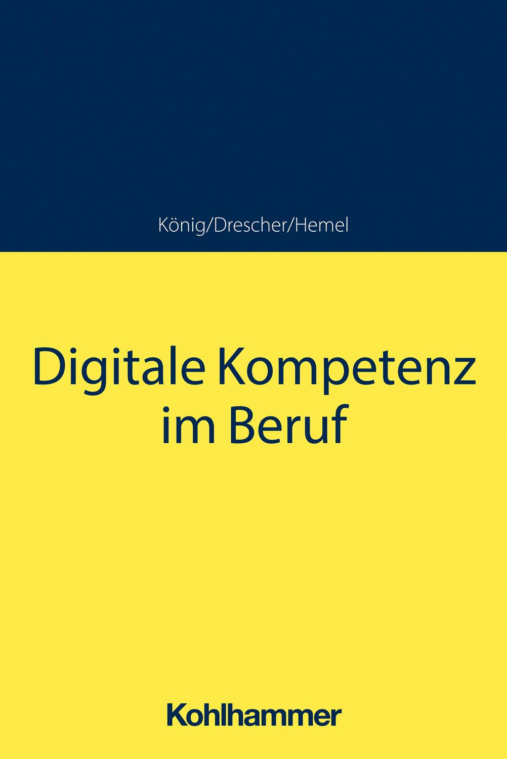 Cover: 9783170411227 | Digitale Kompetenz im Beruf | Ulrich Hemel (u. a.) | Taschenbuch