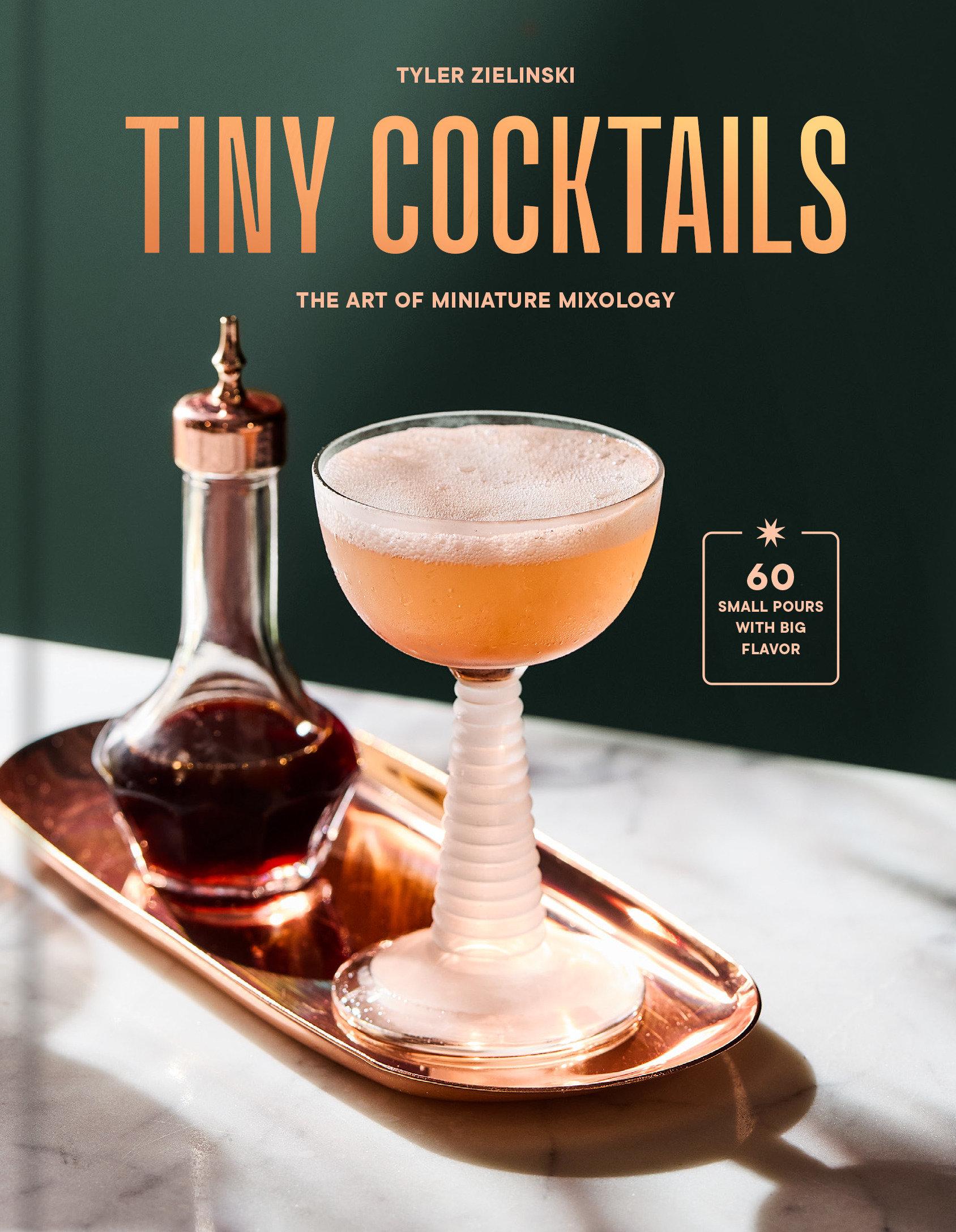 Cover: 9780593796917 | Tiny Cocktails | The Art of Miniature Mixology: A Cocktail Recipe Book