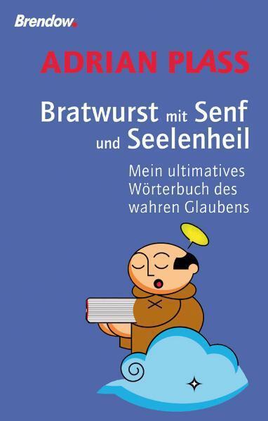 Cover: 9783865062406 | Bratwurst mit Senf und Seelenheil | Adrian Plass | Taschenbuch | 2008