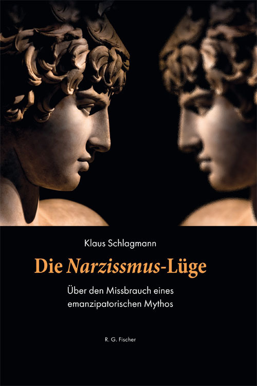 Cover: 9783830118718 | Die Narzissmus-Lüge | Klaus Schlagmann | Buch | 178 S. | Deutsch